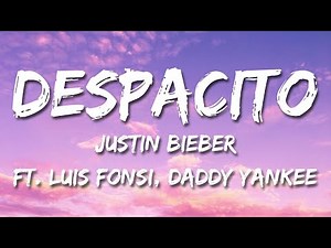 Justin Bieber - Despacito (Lyrics / Letra) ft. Luis Fonsi, Daddy Yankee
