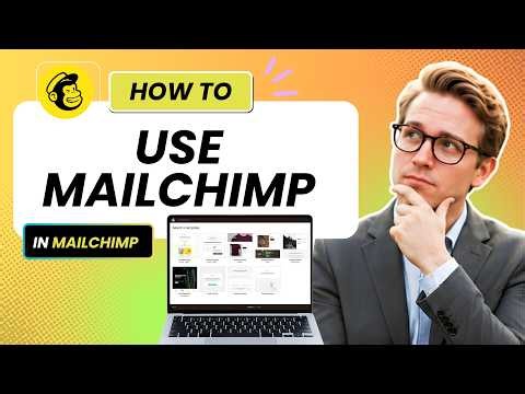 How to Use Mailchimp (Easy Guide)