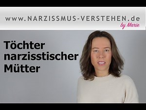 Unloved daughters of narcissistic mothers - mothers' behavior, daughters' problems & what to do