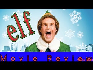 Elf (2003) - Movie Review