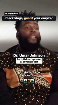 Black men must protect their kingdoms: Umar Johnson