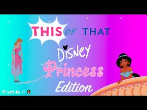 THIS OR THAT DISNEY PRINCESS EDITION! Brain Break! DPA! PE Activity! Workout!