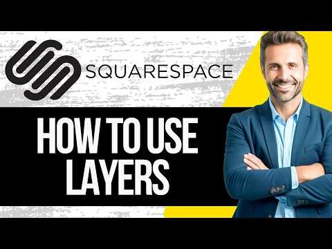 How to Use Layers on Squarespace