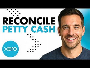 How To Reconcile Petty Cash In Xero (Easiest Way) (2026 Guide)