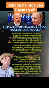 RUSSlA SINENTENSIYAHAN ANG ICC PROSECUTOR AT JUDGES Ganti matapos ang arrest warrant laban kay Putin Sinentensiyahan ng isang korte sa Moscow ang chief prosecutor ng International Criminal Court (ICC) na si Karim Khan at walong iba pang ICC officials ng pagkakakulong in absentia, bilang tugon sa inilabas na arrest warrant laban kay RUSSlAN President Vladimir Putin kaugnay ng digmaan sa Ukraine. Noong 2023, kinasuhan ni Khan si Putin sa ICC dahil sa illegal deportation ng mga bata mula sa mga sin
