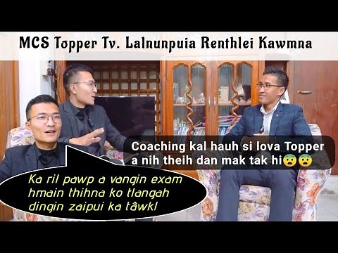 MCS Topper Lalnunpuia Renthlei kawmna ngaihnawm! Coaching kal miah lovin Topper a ni thei!