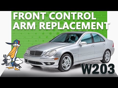 Mercedes-Benz W203 C-Class Front Control Arm Replacement