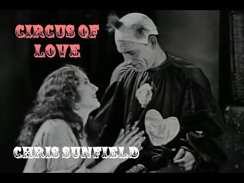 Chris Sunfield - "CIRCUS OF LOVE" (Official Video)