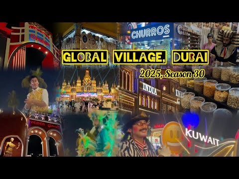 GLOBAL VILLAGE, DUBAI, 2025 - SEASON 30🔮✨️🎊 #globalvillage #dubai #season30 #2025