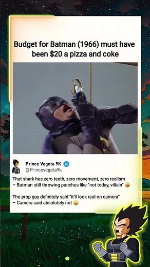 In Batman (1966) – Adam West – When Gotham’s greatest enemy is clearly a toy shark