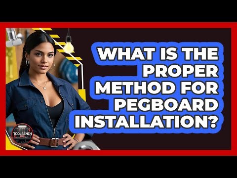 What Is the Proper Method for Pegboard Installation?