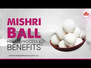 How Mishri Balls Are Made | Process & Amazing Health Benefits