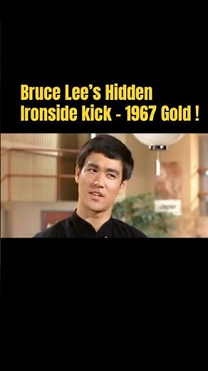 Bruce Lee’s Hidden Ironside Kick – 1967 Gold!