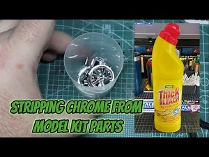 How To Strip Chrome From Model Kits