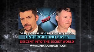 (2017) Dark Journalist: Secret World of UFO's & Underground Bases- Dr. Richard Sauder