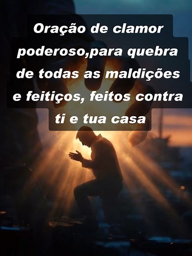 Oração Poderosa para Quebra de Maldições e Feitiços