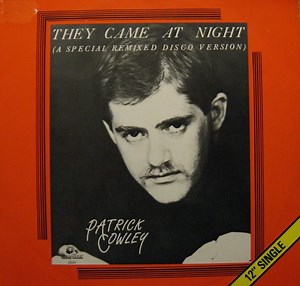 Patrick Cowley - They Came At Night (A Special Remixed Disco Version)