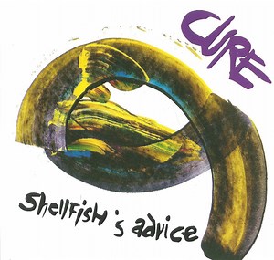 The Cure - Shellfish's Advice