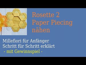 Millefiori für Anfänger – Rosette 2 – Paper Piecing nähen