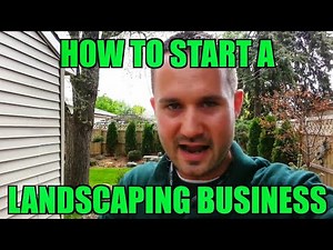 How To Start A Landscaping Business | 2025 Startup Video Compilation