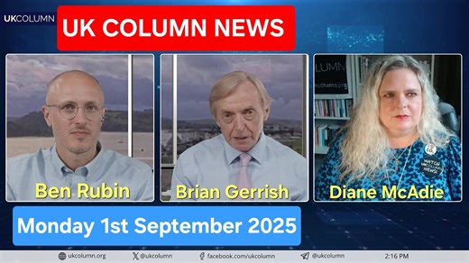 UK COLUMN NEWS - Monday 1st September 2025.