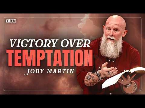 The Victory God Already Gave You Over Temptation | Joby Martin