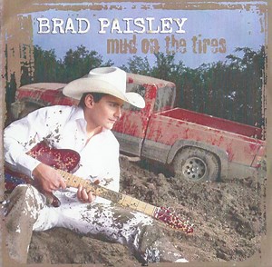 Brad Paisley - Mud On The Tires