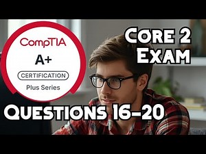 CompTIA A+ Core 2 Quiz Questions