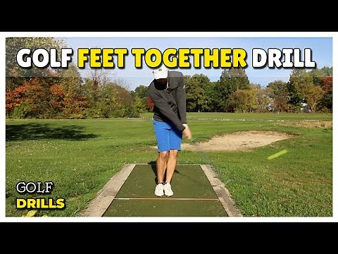 Feet Together Golf Drill: Fix your tempo and balance