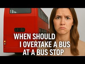 When Should you Overtake a Bus at a Bus Stop? Explained in Dash Cam