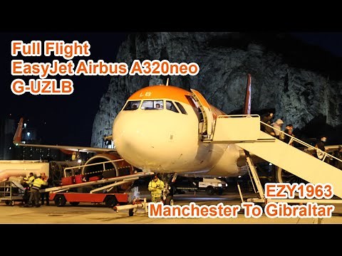 Full Flight: EasyJet Airbus A320neo G-UZLB: Manchester To Gibraltar February 2022