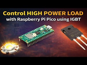 Control High Power Load With Raspberry Pi Pico W Using IGBT