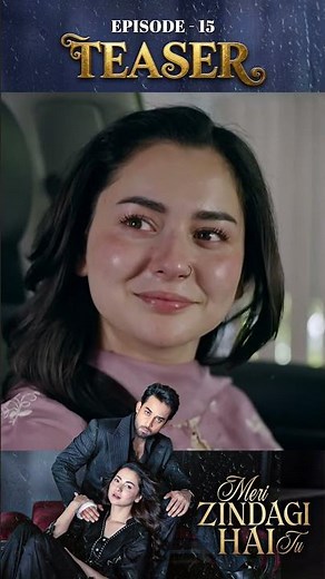 Meri Zindagi Hai Tu Episode 15 | Teaser | Hania Aamir | Bilal Abbas | #shorts