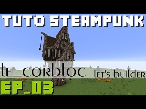 Minecraft: Tuto Steampunk House Ep_03