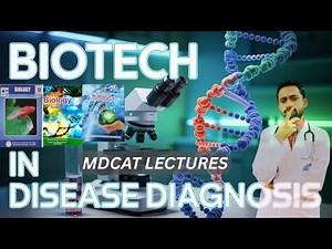 Biotechnology in Disease Diagnosis | DNA/RNA Probes & Monoclonal Antibodies Explained | MDCAT 2025