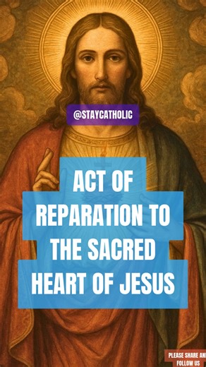 Act of Reparation to the Sacred Heart of Jesus | Catholic and Proud