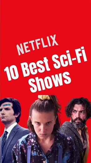 You definitely have to watch these shows: The 10 Best Sci-Fi Shows on Netflix