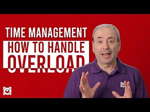 How to Handle Overload: When Time Management is Not Enough