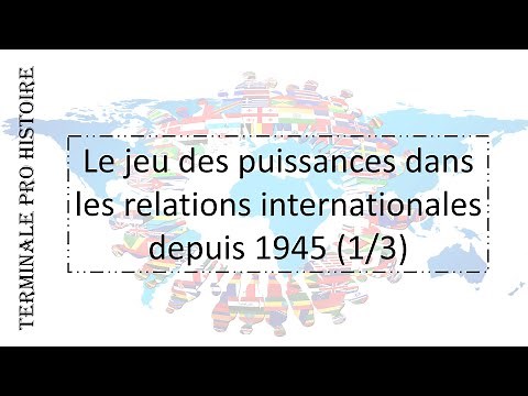 TERMINALE PRO HISTORY The interplay of powers in international relations since 1945 (1/3)