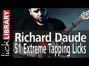 Richard Daude | 51 Extreme Tapping Licks | New Lesson Course