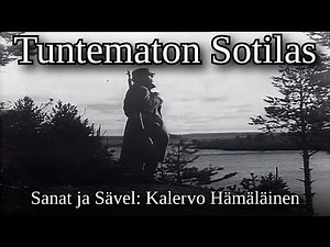 "Tuntematon Sotilas" - Song of the Finnish Unknown soldier [Sanat] + [Lyrics]