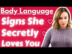 20 Genuine Body Language Signs She SECRETLY Loves You - Reveal If She Likes You Without Her Saying