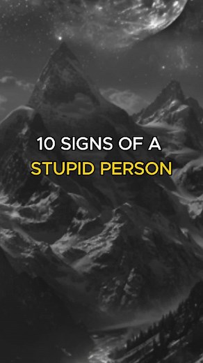 10 Signs of a stupid person. #10 #signs #stupid #person