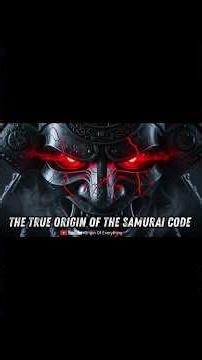 The True Origin Of The Samurai Code