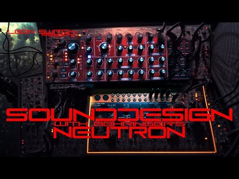 Leon Switch presents Sound Design With Behringer's Neutron