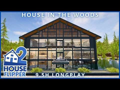 House in the Woods 🌲| 9.5H Renovation | House Flipper 2 (custom job, community content, longplay)