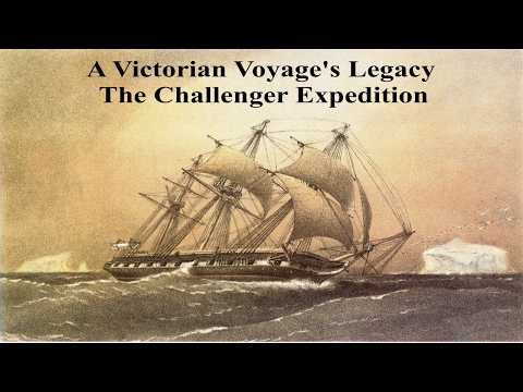 A Victorian Voyage's Legacy: The Challenger Expedition