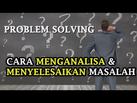 PROBLEM SOLVING, CARA MENGANALISA & MENYELESAIKAN MASALAH, ASKAN SETIABUDI, COACH DI TIPS INDONESIA