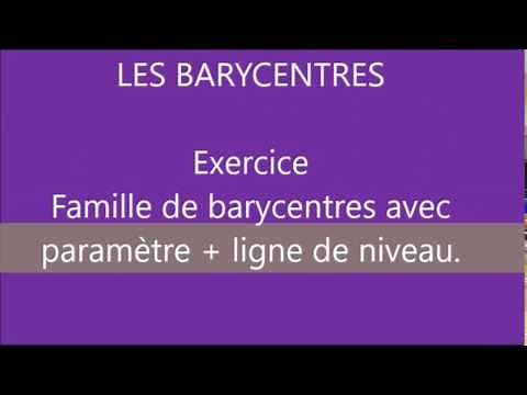Barycentre - Exercice complet avec ligne de niveau, paramètre et associativité