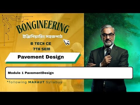 CE 7thSem | Pavement Design |Module 1 PavementDesign|in Bengali